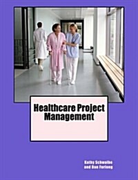 Healthcare Project Management (Paperback)