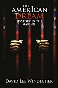 The American Dream: Hisstory in the Making (Paperback)