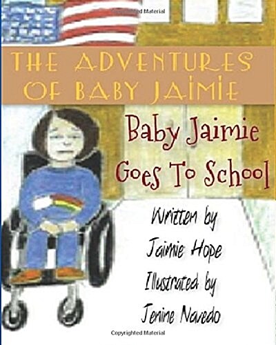 The Adventures of Baby Jaimie: Baby Jaimie Goes to School (Paperback)
