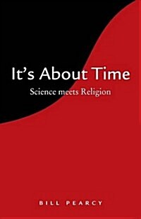 Its about Time: Science Meets Religion (Paperback)