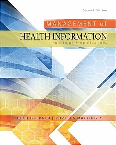 Management of Health Information: Functions & Applications (Hardcover, 2)