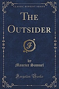 The Outsider (Classic Reprint) (Paperback)