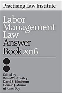 Labor Management Law Answer Book 2016 (Paperback)