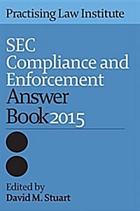 SEC Compliance and Enforcement Answer Book 2015 (Paperback)