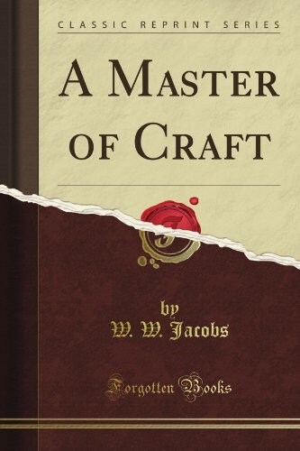 A Master of Craft (Classic Reprint) (Paperback)