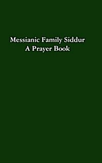 Messianic Family Siddur (Hardcover)