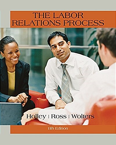 The Labor Relations Process (Hardcover, 11)