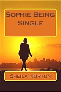 Sophie Being Single (Paperback)