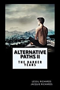 Alternative Paths II: The Darker Years (Paperback)