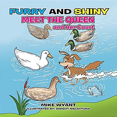 Furry and Shiny Meet the Queen and Her Court (Paperback)