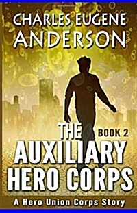 Auxiliary Hero Corps 2 (Paperback)