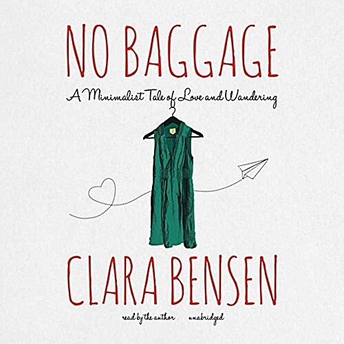No Baggage: A Minimalist Tale of Love and Wandering (Audio CD)