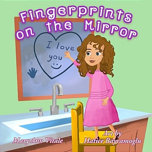 Fingerprints on the Mirror: Beautiful Illustrated Childrens Picture Book (Paperback)