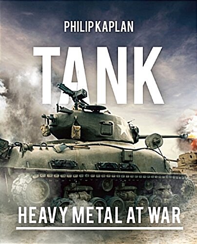 Tank: Heavy Metal at War (Paperback)