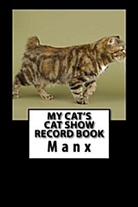 My Cats Cat Show Record Book: Manx (Paperback)