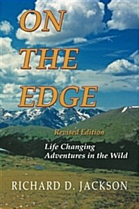On the Edge: Life Changing Adventures in the Wild (Paperback)