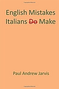 English Mistakes Italians Make (Paperback)