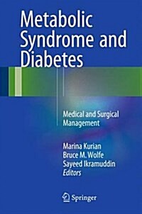 Metabolic Syndrome and Diabetes: Medical and Surgical Management (Hardcover, 2016)