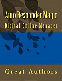 Auto Responder Magic: Digital Online Manager (Paperback)