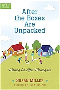 After the Boxes Are Unpacked: Moving on After Moving in (Paperback, Enlarged)