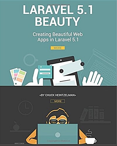 Laravel 5.1 Beauty: Creating Beautiful Web Apps in Laravel 5.1 (Paperback)