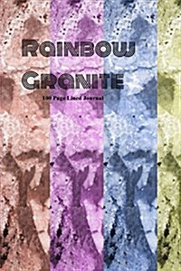 Rainbow Granite 100 Page Lined Journal: Blank 100 Page Lined Journal for Your Thoughts, Ideas, and Inspiration (Paperback)