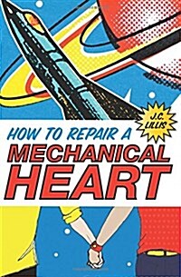 How to Repair a Mechanical Heart (Paperback)