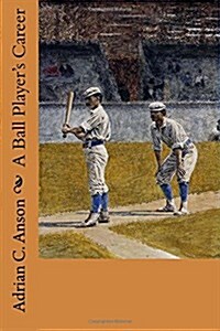 A Ball Players Career (Paperback)