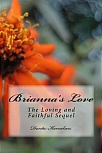 Briannas Love (the Loving and Faithful Sequel) (Paperback)