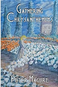 Gathering Chrysanthemums (Paperback, First Printing)
