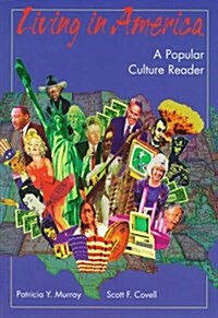 Living in America: A Popular Cultural Reader (Paperback)