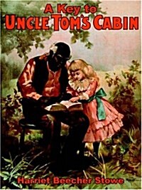 A Key to Uncle Toms Cabin (Paperback, Inkling Books)