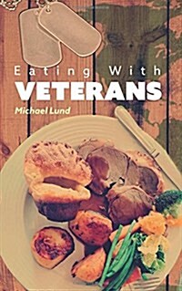 Eating with Veterans (Paperback)