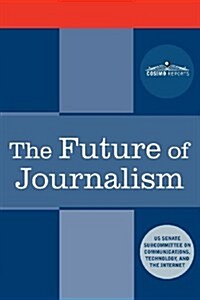 The Future of Journalism (Paperback)