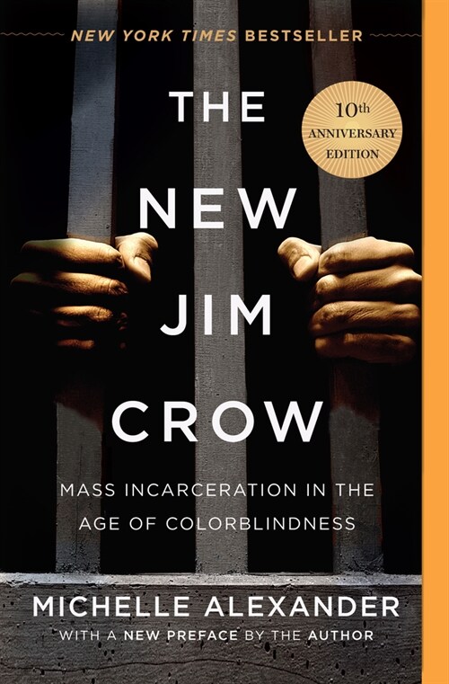 The New Jim Crow: Mass Incarceration in the Age of Colorblindness (Paperback)