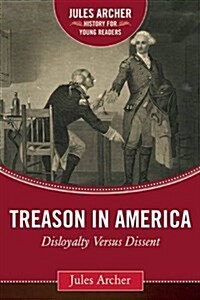 Treason in America: Disloyalty Versus Dissent (Hardcover)