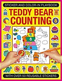 Sticker and Colour-in Playbook: Teddy Bear Counting : With Over 50 Reusable Stickers (Paperback)