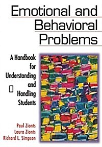 Emotional and Behavioral Problems: A Handbook for Understanding and Handling Students (Paperback)