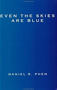 Even the Skies Are Blue (Paperback)