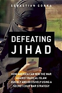[중고] Defeating Jihad: The Winnable War (Hardcover)