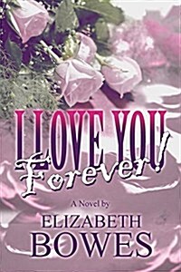 I Love You: Forever! (Paperback) (Paperback)