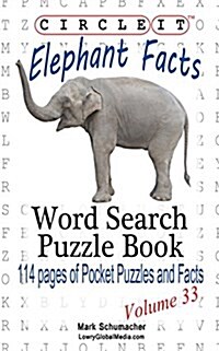 Circle It, Elephant Facts, Word Search, Puzzle Book (Paperback)