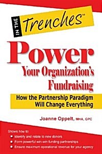 Power Your Organizations Fundraising: How the Partnership Paradigm Will Change Everything (Paperback)