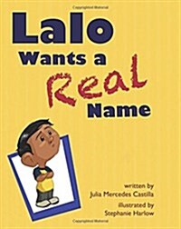 Lalo Wants a Real Name (Paperback)