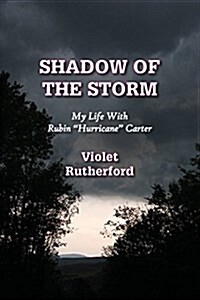 Shadow of the Storm: My Life with Rubin Hurricane Carter (Paperback)