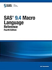 SAS 9.4 Macro Language: Reference, Fourth Edition (Paperback)