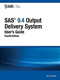 SAS 9.4 Output Delivery System: Users Guide, Fourth Edition (Paperback)