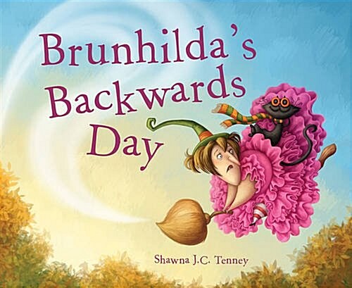 Brunhildas Backwards Day (Hardcover)