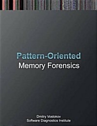 Pattern-Oriented Memory Forensics: A Pattern Language Approach (Paperback)