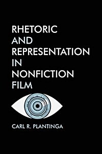 Rhetoric and Representation in Nonfiction Film (Paperback)